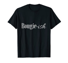 Load image into Gallery viewer, Bougie-ish Tee
