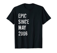 Load image into Gallery viewer, 13th Birthday Gift Epic Since May 2006 T-Shirt
