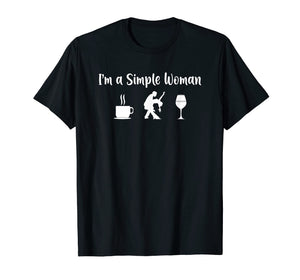 Funny Salsa dance shirt Im a simple woman wine coffee
