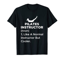 Load image into Gallery viewer, Funny Pilates Instructor T Shirt | Perfect Gift I Love
