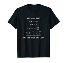 Load image into Gallery viewer, And God Said (Equation) Let There Be Light Funny Science Tee
