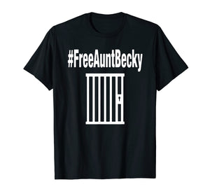Free Aunt Becky Funny College Scandal Bribery T-Shirt