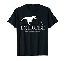 Load image into Gallery viewer, Exercise Motivation Required Funny T-rex Running Tshirt
