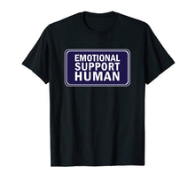 Load image into Gallery viewer, Emotional Support Human T-Shirt - Shirt for Service People
