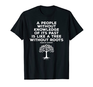 Black History Knowledge Roots Garvey Shirt
