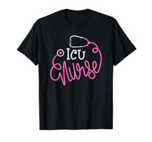 Load image into Gallery viewer, ICU Nurse Shirt Funny Intensive care unit Nurse T-shirt gift
