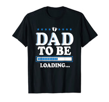Load image into Gallery viewer, Pregnancy Announcement Dad - First Father&#39;s Day Gift Shirt
