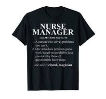 Load image into Gallery viewer, Funny Noun Nurse Manager Definition T-Shirt Cool Gift
