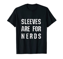 Load image into Gallery viewer, Sleeves Are For Nerds Shirt Gold Mining T-shirt
