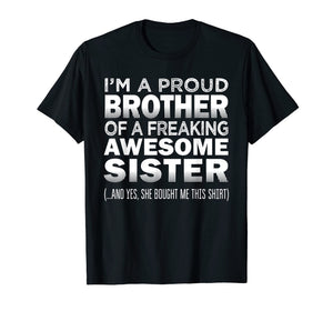 Proud Brother of Freaking Awesome Sister Funny Brother Gift