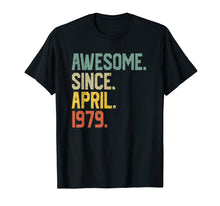 Load image into Gallery viewer, Awesome since April 1979 T-Shirt Vintage 40th Birthday gift
