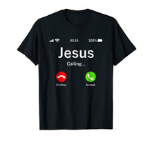 Load image into Gallery viewer, Jesus Is Calling - Christian T Shirt
