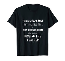 Load image into Gallery viewer, Homeschool Dad Kissing the Teacher T-Shirt
