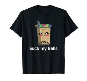 Boba Tea Tshirt Suck my Balls bubble drink Funny TeeShirt