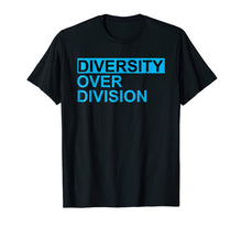 Load image into Gallery viewer, Diversity Over Division

