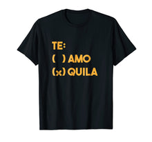 Load image into Gallery viewer, Funny Mexican Shirts Te Amo Tequila Cinco de Mayo T-Shirt
