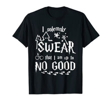 Load image into Gallery viewer, I Solemnly Swear that I am up to NO GOOD Tshirt

