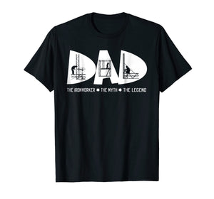 Dad The Ironworker Myth Legend Fathers Day Gift Tshirt