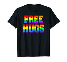 Load image into Gallery viewer, Give Love and Free Hugs. Gay Pride Rainbow Flag LGBT Shirt
