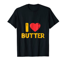 Load image into Gallery viewer, I Love Butter T-Shirt: I Heart Butter, Butter tee
