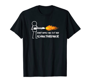 Flamethrower Shirt Stick Figure Man Flame Thrower Men Boys
