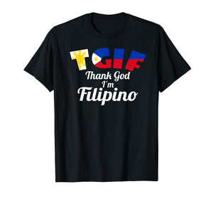 Thank God I'm Filipino Funny Pinoy Philippines T-Shirt