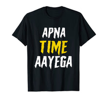 Load image into Gallery viewer, Apna Time Aayega Bollywood Gully Hindi Shirt Gift
