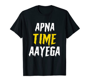 Apna Time Aayega Bollywood Gully Hindi Shirt Gift