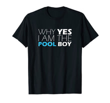 Load image into Gallery viewer, Pool Boy Funny Novelty Humor T-Shirt
