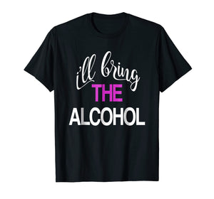 Matching I'll Bring the Alcohol and Bad Decisions T-shirt
