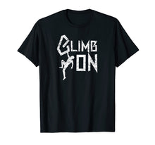 Load image into Gallery viewer, Mountain Climber Gift, Rock Climbing T-Shirt
