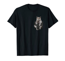 Load image into Gallery viewer, Chartreux Cat In Your Pocket T Shirt Gift for Women Men
