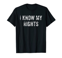 Load image into Gallery viewer, I Know My Rights Shirt | Civil Justice Protest Tee
