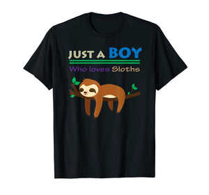 Funny Sloth Gift Shirt Just A Boy Who Loves Sloths Boys Tee
