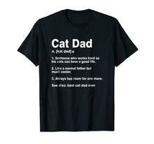 Load image into Gallery viewer, Cat Dad Definition Funny Meaning Shirt Cat Lover Father Gift
