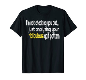 I'm Not Checking You Out Funny Massage Therapist Tshirt