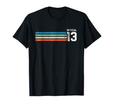 Load image into Gallery viewer, Official Teenager 13 Birthday T-Shirt Gift
