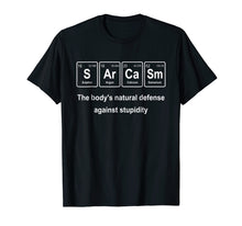 Load image into Gallery viewer, Funny Sarcasm Periodic Table Elements T-Shirt
