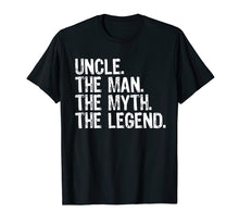 Load image into Gallery viewer, Uncle The Man The Myth The Legend Gift Father&#39;s Day T-Shirt

