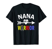 Load image into Gallery viewer, Autism Nana Shirt, Nana Of A Warrior Autism Grandma T-Shirt
