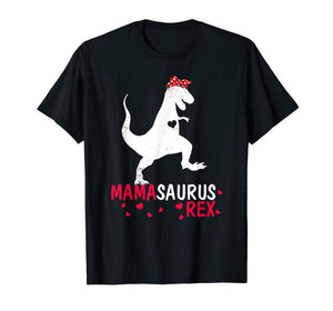 Mamasaurus Dinosaur T Shirt Rex Mother Day For Mom Gift Mama