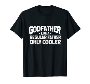 Funny Godfather Way Cooler T Shirt