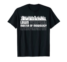 Load image into Gallery viewer, Funny Lawn Mowing T Shirt. Garden Lawn Mower Yard Work Gift
