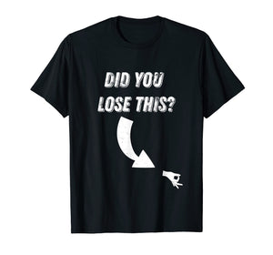 Circle Game Did You Lose This? Meme T Shirt