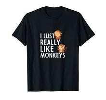 Load image into Gallery viewer, Funny Monkey Lover Shirt For Monkey Lovers: I Like Monkeys
