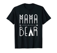 Load image into Gallery viewer, Mama Bear Mom T-shirt Mother&#39;s day

