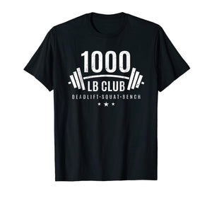 1000 lb Club Shirt - Weightlifting Gift for Bodybuilders