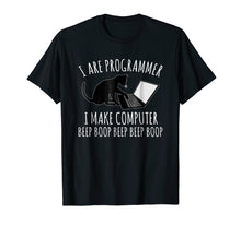 Load image into Gallery viewer, I Are Programmer I Make Computer Beep Boop T-shirt

