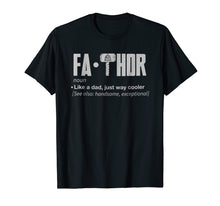 Load image into Gallery viewer, Fa-Thor Like Dad just Cooler Papa t shirts from sons
