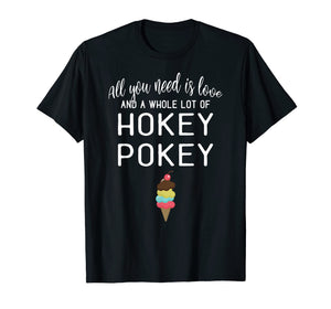 Hokey Pokey Ice Cream T-Shirt for Ice Cream Lovers!